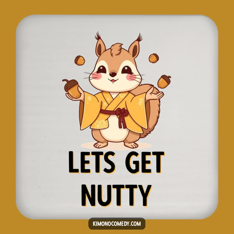 Funny Playful Squirrel Coaster - Kimono Acorn Protection Gift