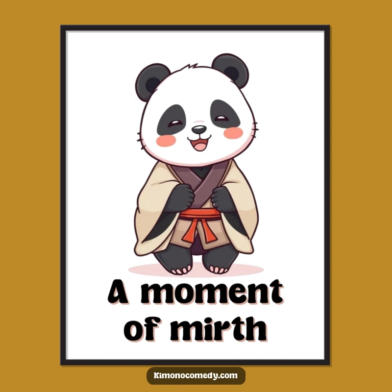Funny Panda Kimono Laugh Poster: Dignified Wall Art, Perfect Joyful Gift Decor