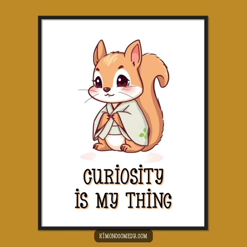 Funny Squirrel Kimono Poster: Whimsical and Humorous Art for Curious Minds