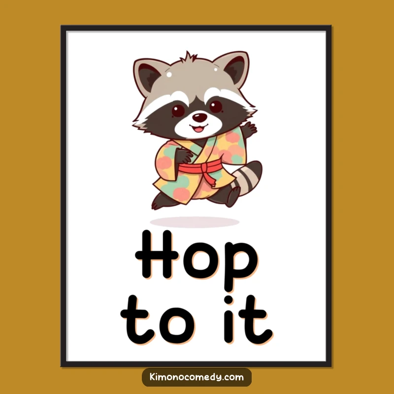 Funny Raccoon Kimono Hop Poster: Vibrant Bandit Art Print, Perfect Funny Gift