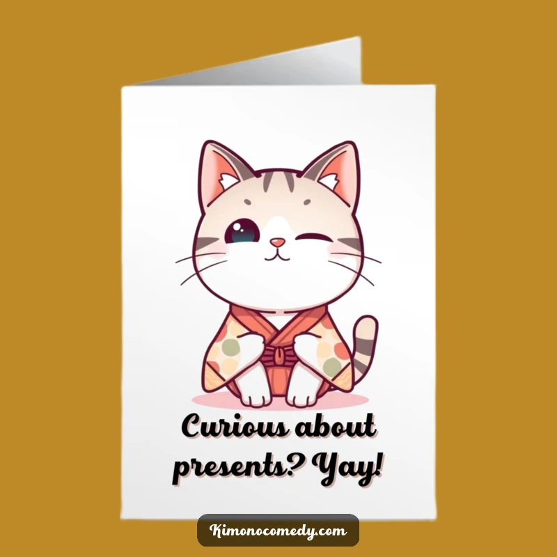 Free Printable Funny Cat Birthday Card: Curious Kimono Head Tilt Downloadable