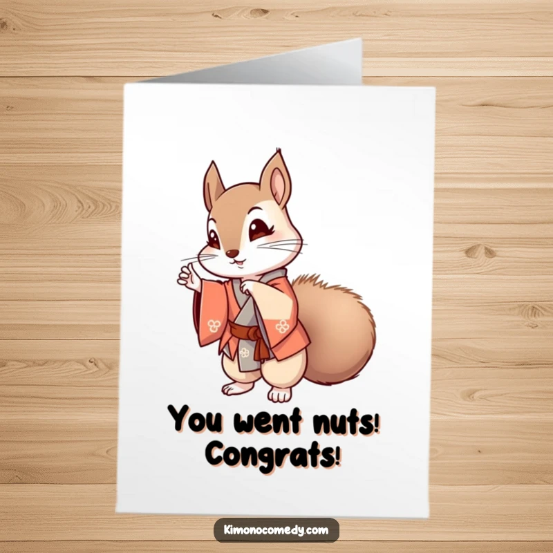 Funny free printable congratulations card with a stylish Kawaii squirrel in a kimono striking a fabulous pose.
